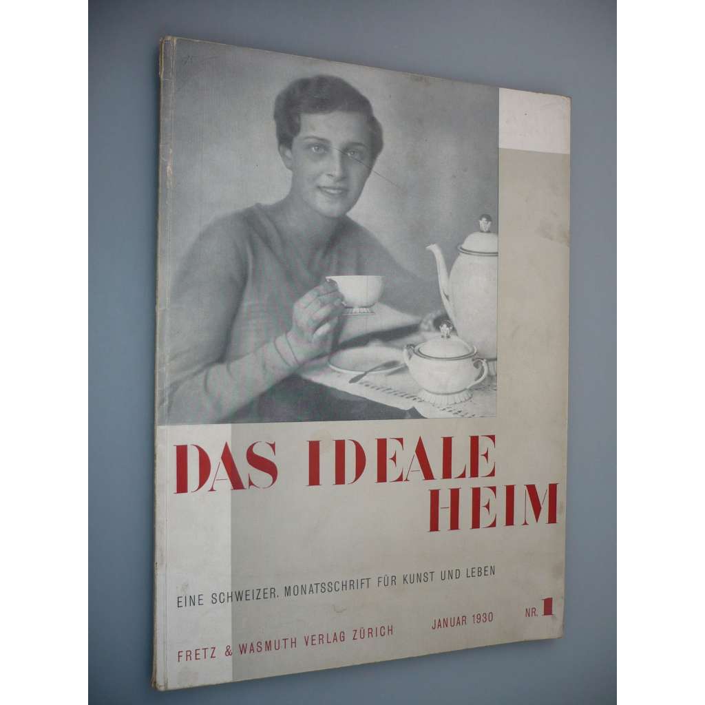 Das Ideale Heim: Eine schweizerische Monatsschrift fur Haus, Wohnung, Garten [Heft Nr. 1 – Januar 1930] (Ideální bydlení, dům, design, nábytek, zahrada)