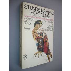 Stunde namens Hoffnung. Almanach tschechischer Literatur 1968 - 1978 (hodina zvaná naděje. Almanach české literatury)