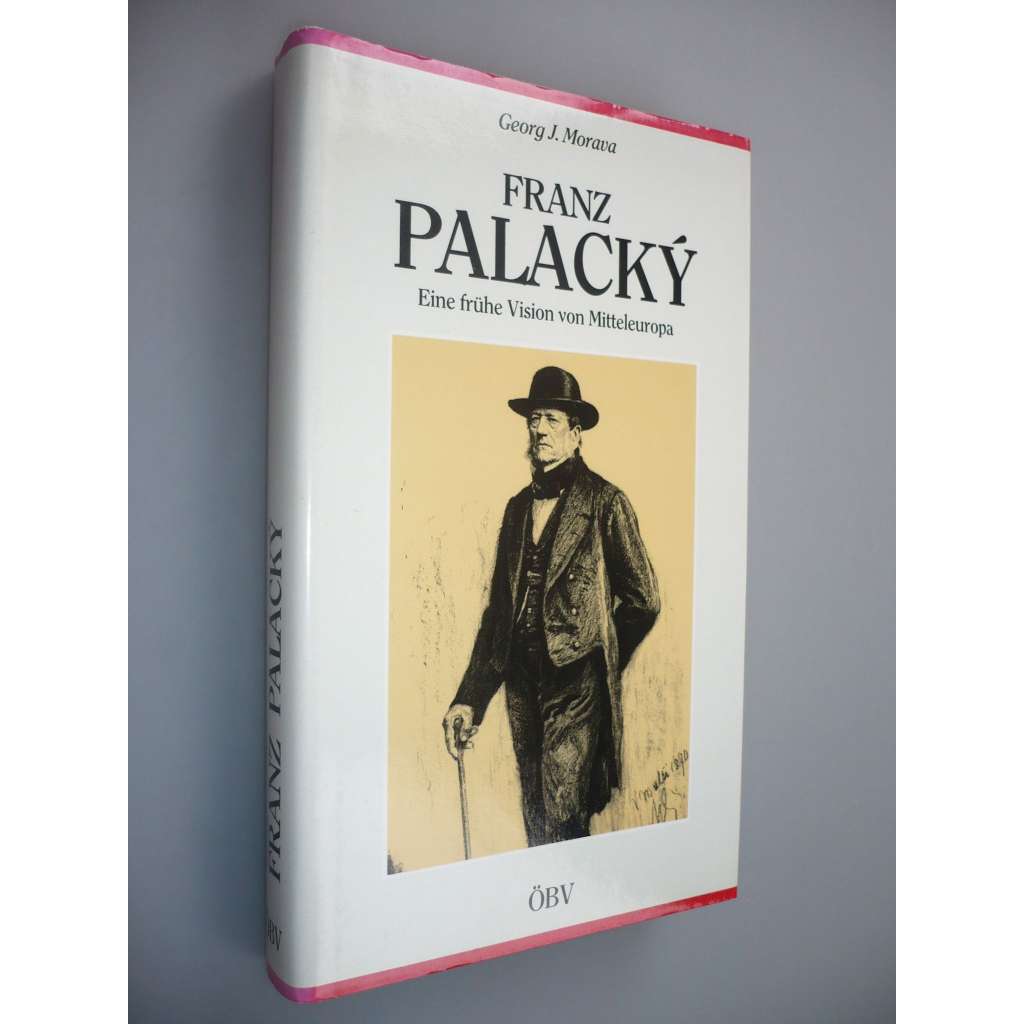 Franz Palacký: Eine frühere Version von Mitteleuropa (František Palacký)
