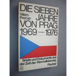 Die Sieben Jahre von Prag 1969 - 1976 [Praha]