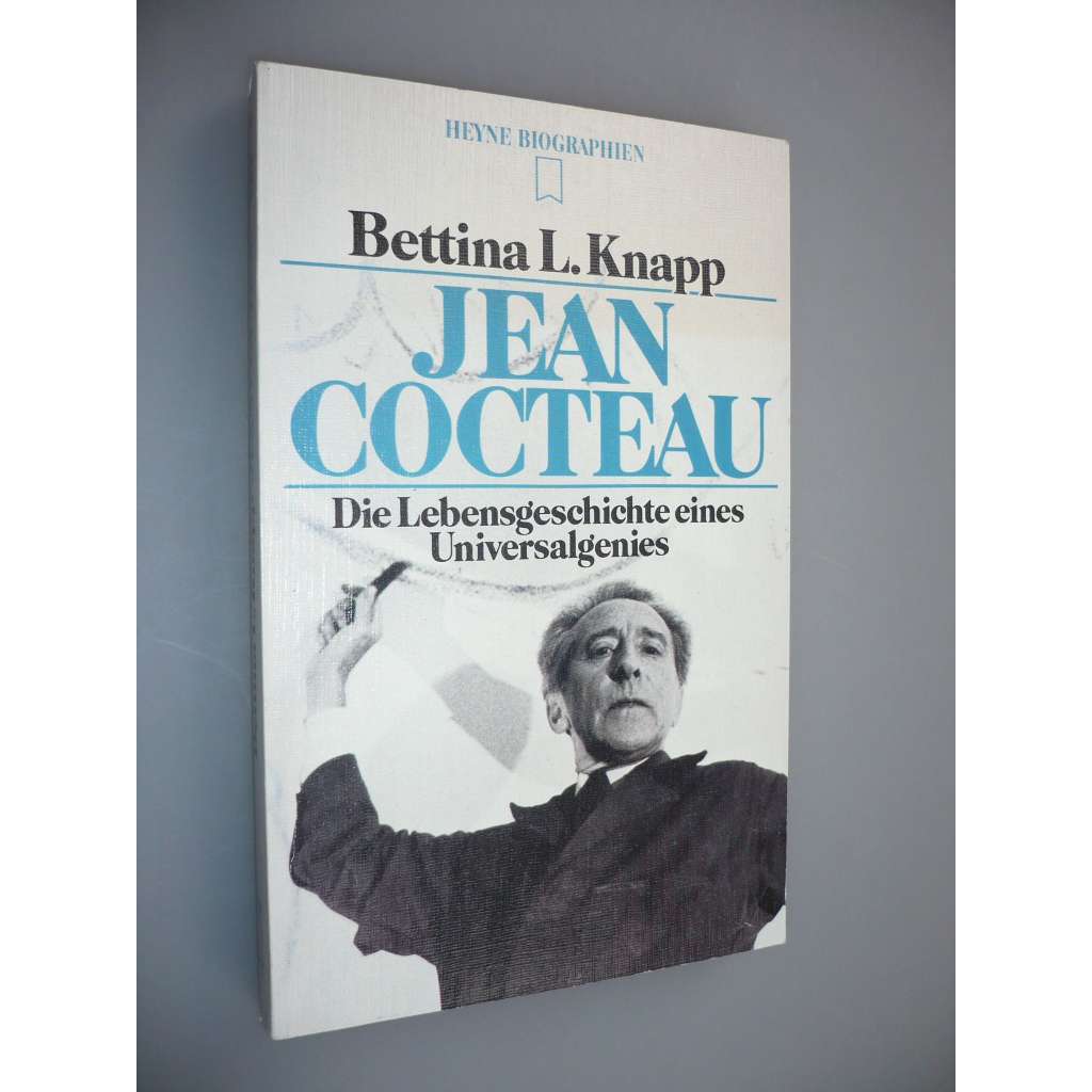 Jean Cocteau. Die Lebensgeschichte eines Universalgenies