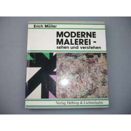 Moderne Malerei - sehen und verstehen [moderní umění, malíství]