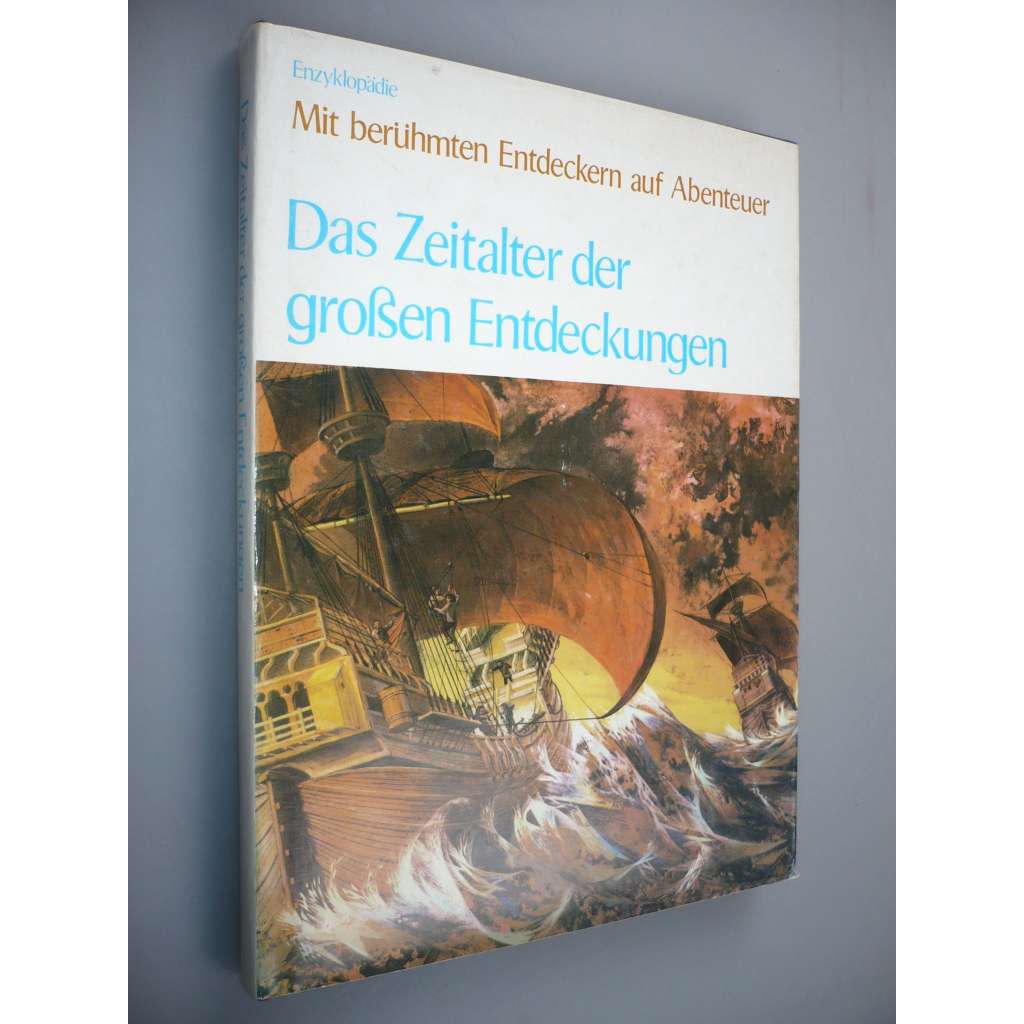 Das Zeitalter der groben Entdeckungen [objevy, zámořské cesty]