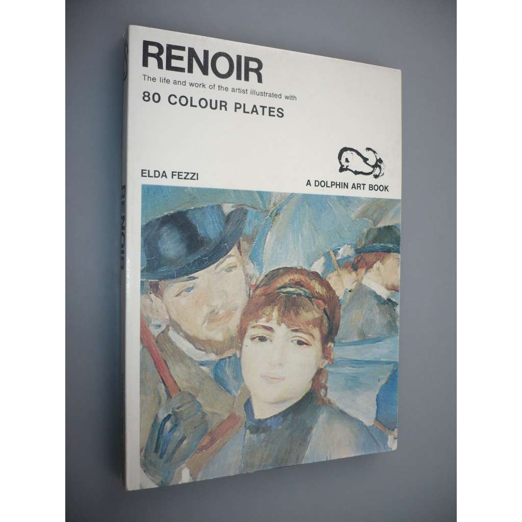 Renoir. The life and work of the artist illustrated with 80 colour plates [umělec, umění]