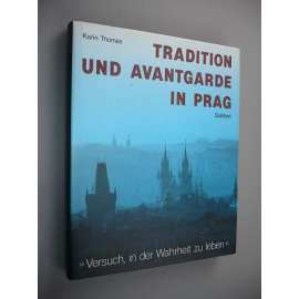Tradition und Avantgarde in Prag [Praha, avantgarda, umění]