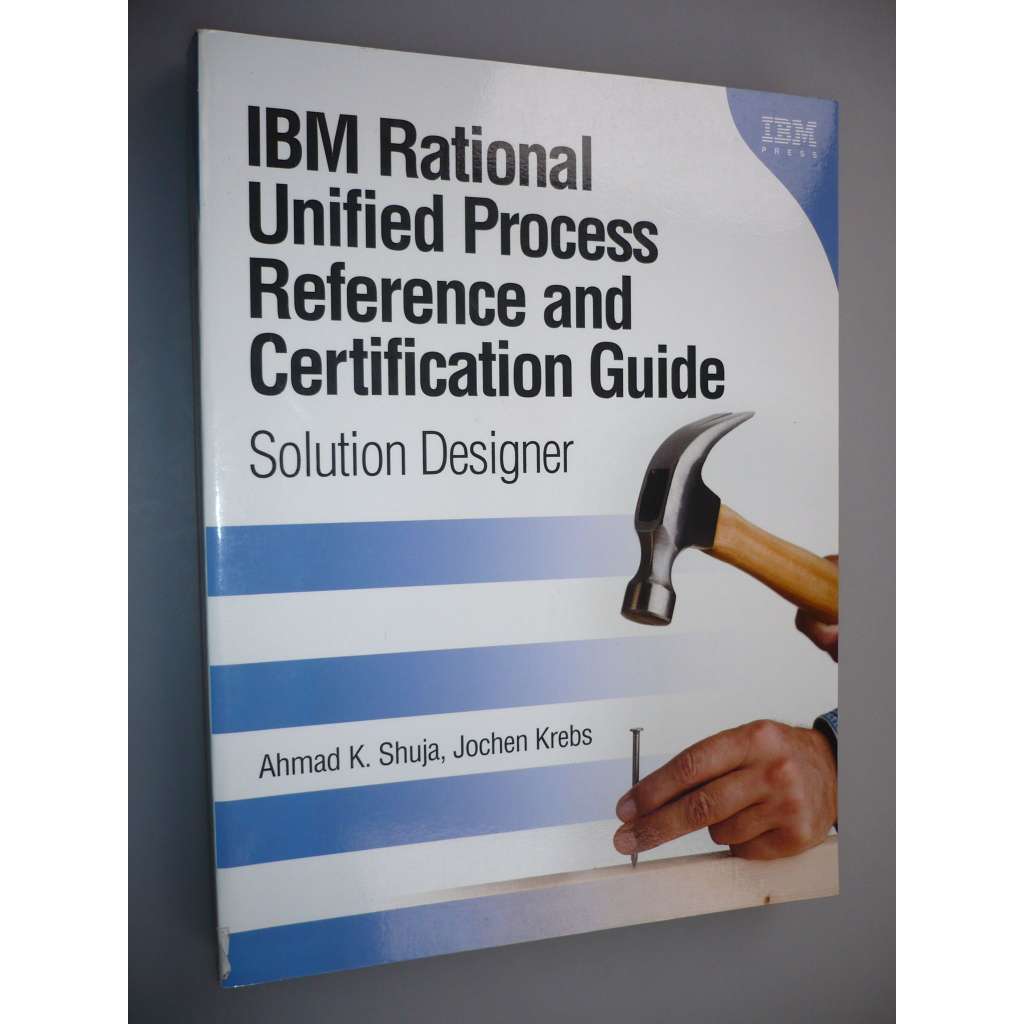 IBM Rational Unified Process Reference and Certification Guide [programování, software]
