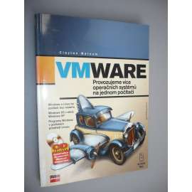 VMWARE. Provozujeme více operačních systémů na jednom počítači [počítačová literatura]