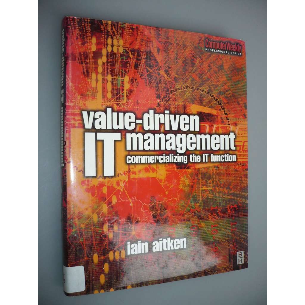 Value Driven IT Management [programování, software, počítačová literatura]
