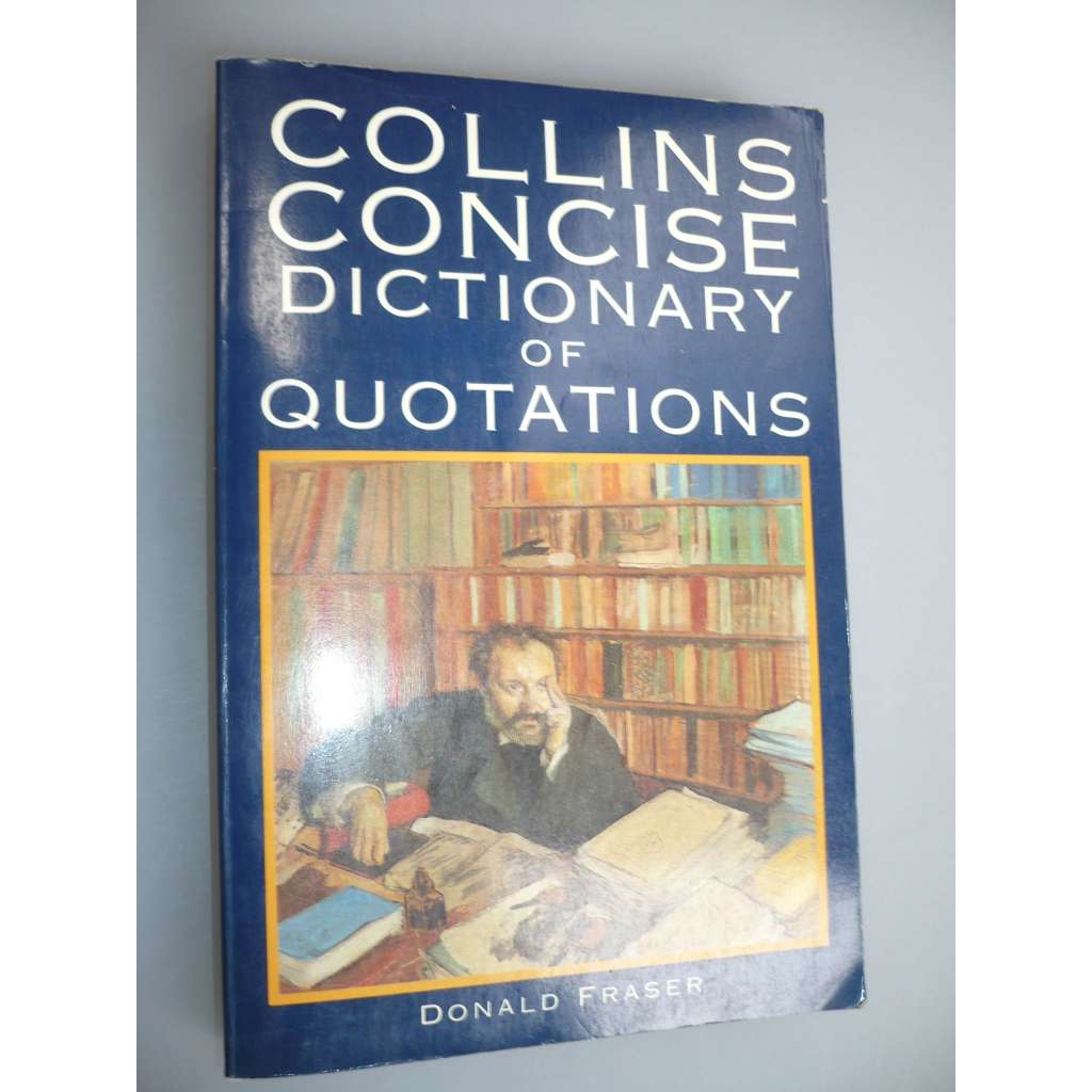 Collins Concise Dictionary of Quotations [slovník citací, citace]