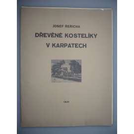 Dřevěné kostelíky v Karpatech [Slovensko a Zakarpatská Ukrajina, Podkarpatská Rus] 6x grafika - barevný dřevoryt Josef Řeřicha 1931