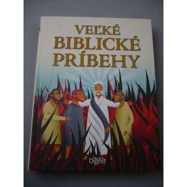 Veľké biblické príbehy [příběhy z bible, náboženství, křesťanství, slovensky]