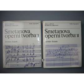 Smetanova operní tvorba I. + II. (od Braniborů v Čechách k Libuši; od Dvou vdov k Viole) [2 svazky, hudba, opera]