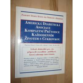 Americká diabetická asociace. Kompletní průvode každodenním životem s cukrovkou [cukrovka]