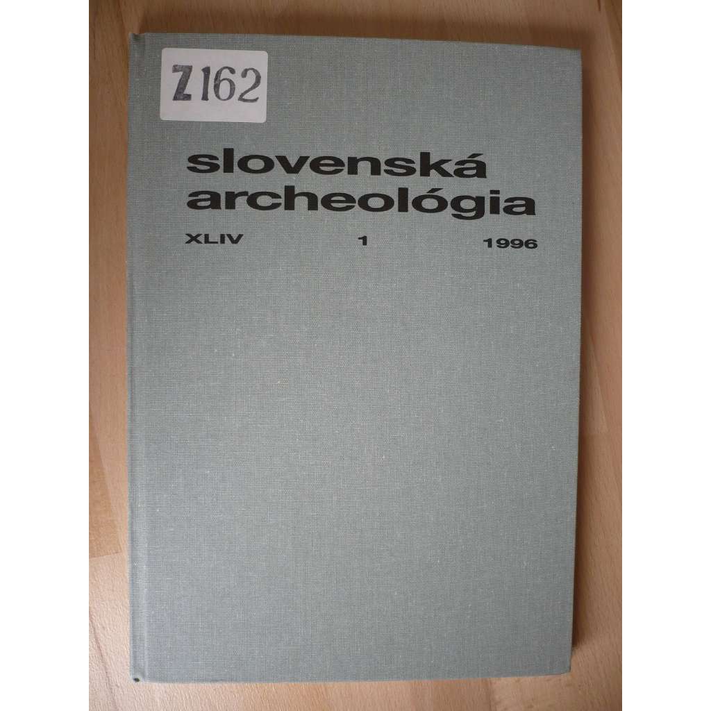 Slovenská archeológia. Ročník XLIV. Číslo 1. 1996