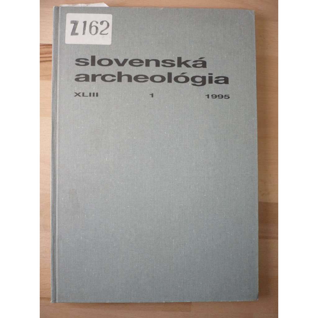 Slovenská archeológia. Ročník XLIII. Číslo 1. Rok 1995 [archeologie, časopis]
