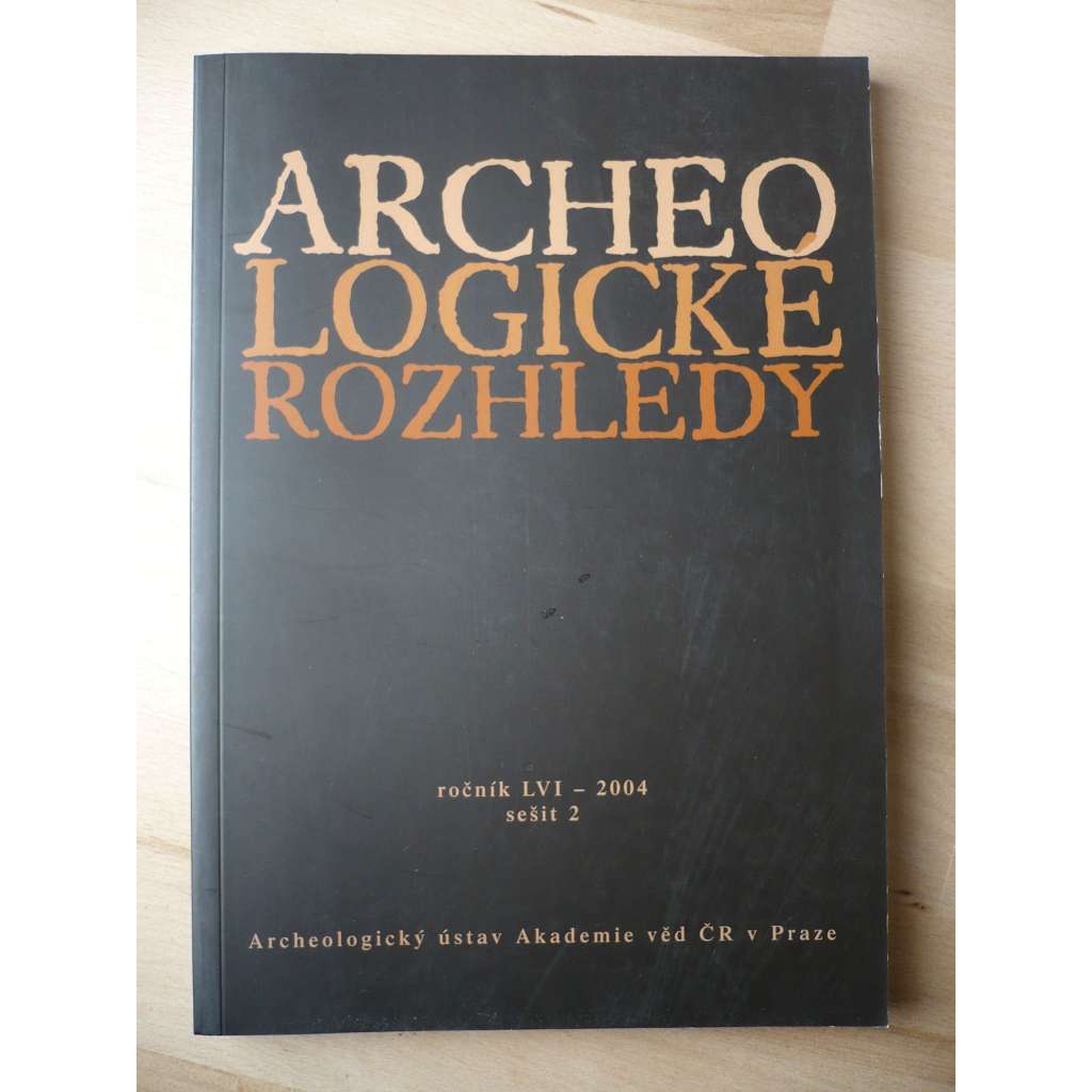 Archeologické rozhledy. Ročník LVI. 2004. Sešit 2 [archeologie]