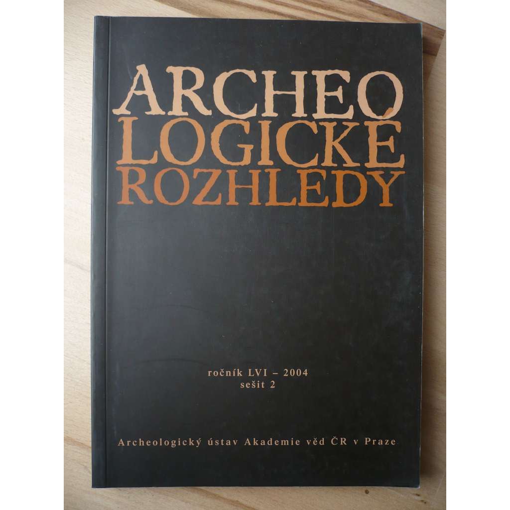 Archeologické rozhledy. Ročník LVI. 2004. Sešit 2 [archeologie]