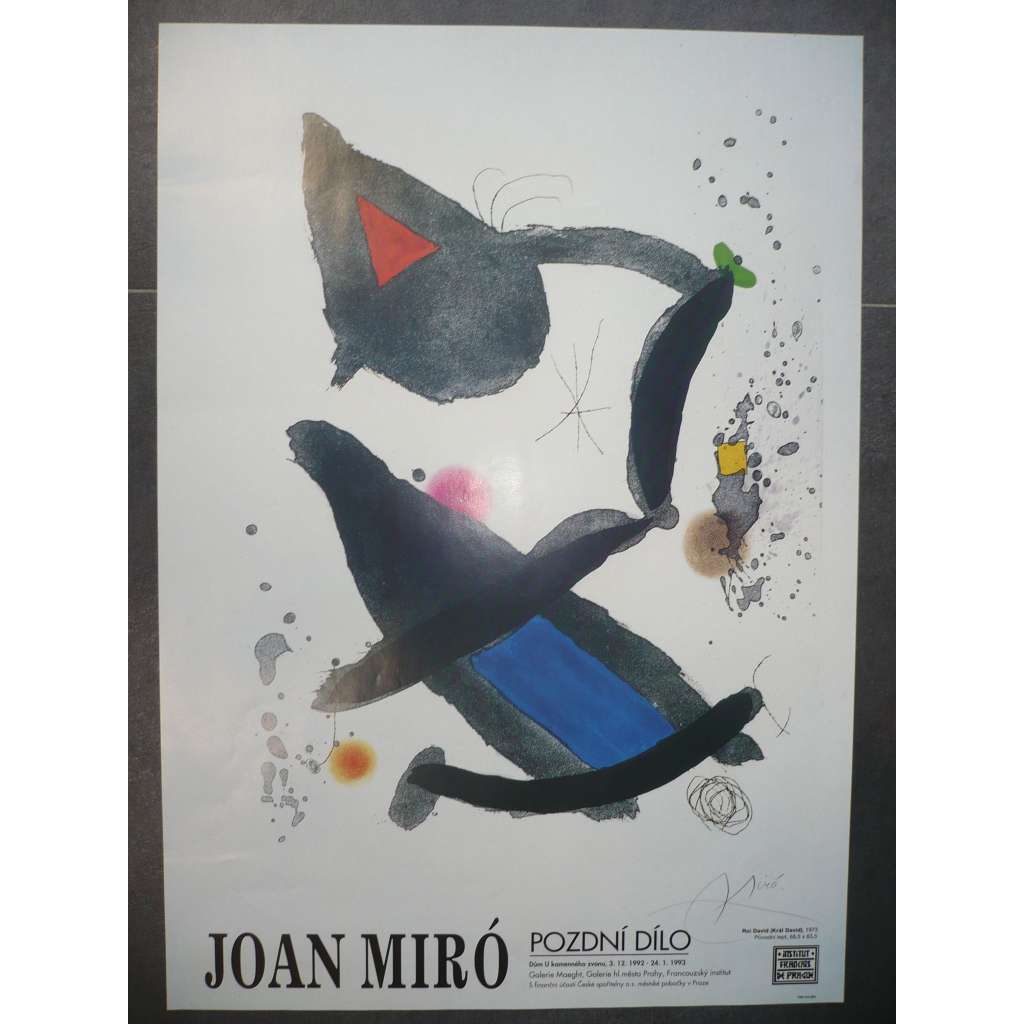 Joan Miró - Pozdní dílo - Dům U kamenného zvonu 3.12.1992 - 24.1.1993 - Galerie Maeght, Praha - výstava - plakát