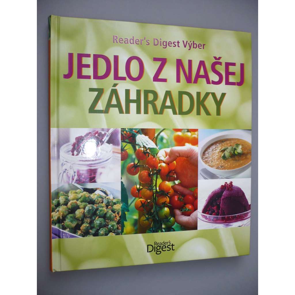 Jedlo z našej záhradky [kuchařka, slovensky]