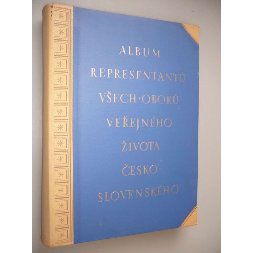 Album representantů všech oborů veřejného života československého - KRÁSNÁ VAZBA KŮŽE [významné osobnosti, postavy, lidé, politici, ministři,učitelé, poslanci, profesoři, herci, spisovatelé - fotoalbum, portréty]