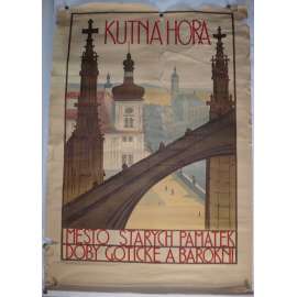 Kutná Hora - Město starých památek doby gotické a barokní - plakát