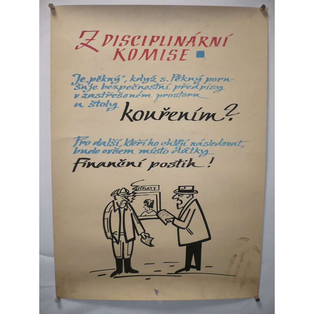 Disciplinární komise, bezpečnostní předpisy kouření, bezpečnost práce - socialismus - plakát
