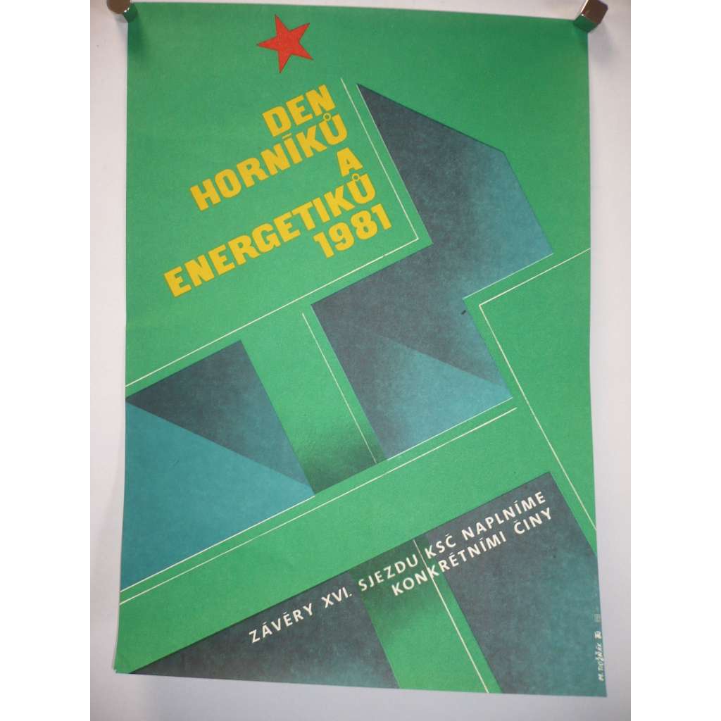 Den horníků a energetiků 1981 - závěry XVI. sjezd KSČ naplníme konkrétními činy - horníci, hornictví - socialismus - plakát