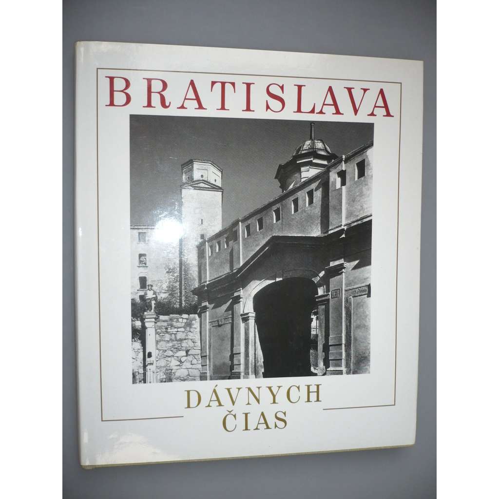 Bratislava dávnych čias [Slovenko]