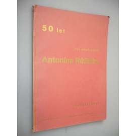 50 let prof. akad. malíře Antonína Růžičky [Antonín Růžička, umění]