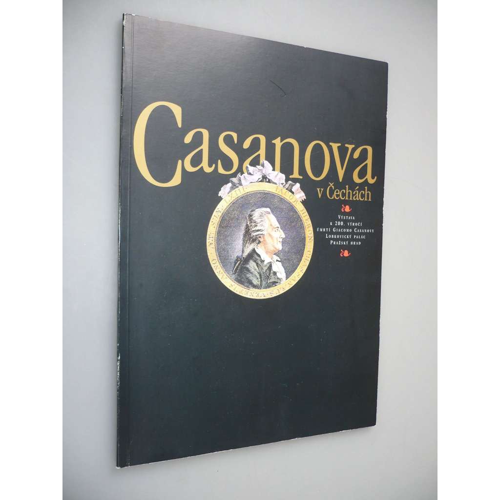 Casanova v Čechách. Výstava Pražský Hrad 1998, katalog [Giacomo Casanova]