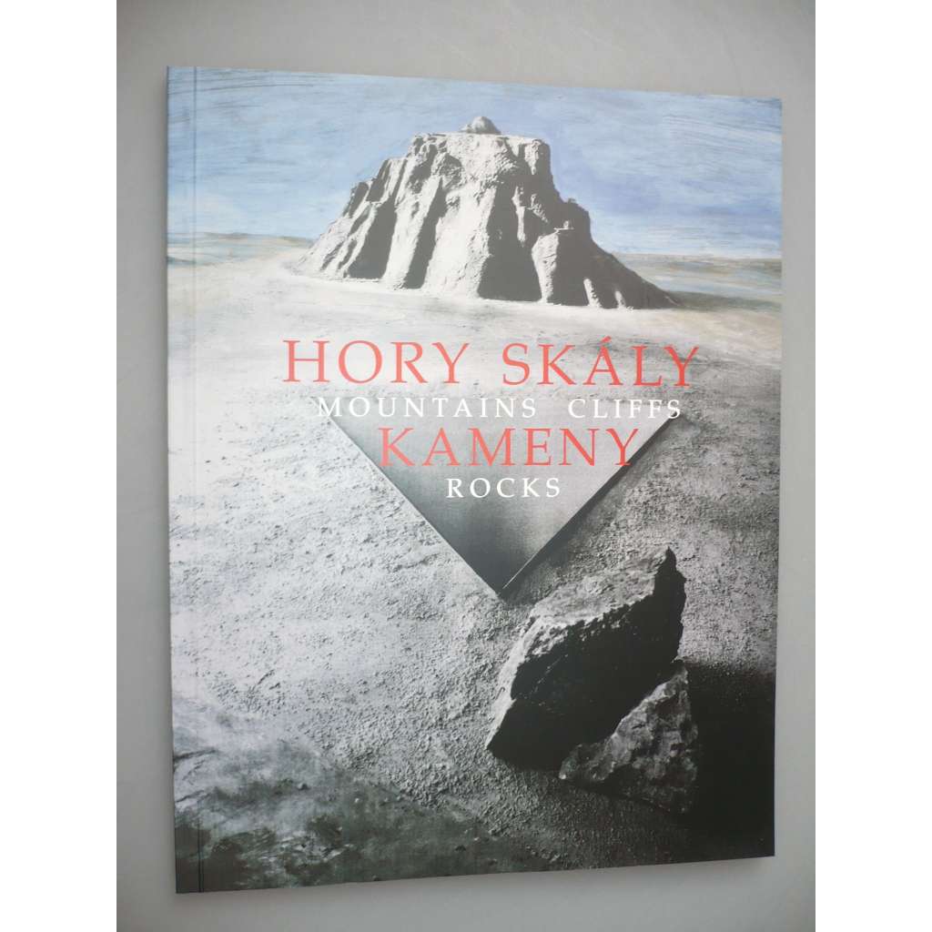 Hory skály kameny. Mountains Cliffs Rocks [umění, katalog výstava]