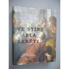 Ve stínu Karla Škréty. Pražští malíři v letech 1635 - 1680. Antonín Stevens, Jan Bedřich Hess, Matěj Zimprecht [malířství, baroko] HOL