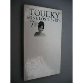 Toulky minulostí světa 7 [Obsah: Evropa v konfliktech, baroko a osvícenství, Francouzská revoluce, Napoleon, napoleonské války]
