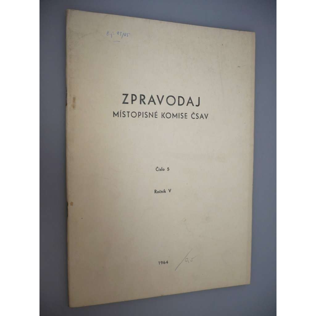 Zpravodaj Místopisné komise ČSAV. Číslo 5. Ročník V. Rok 1964