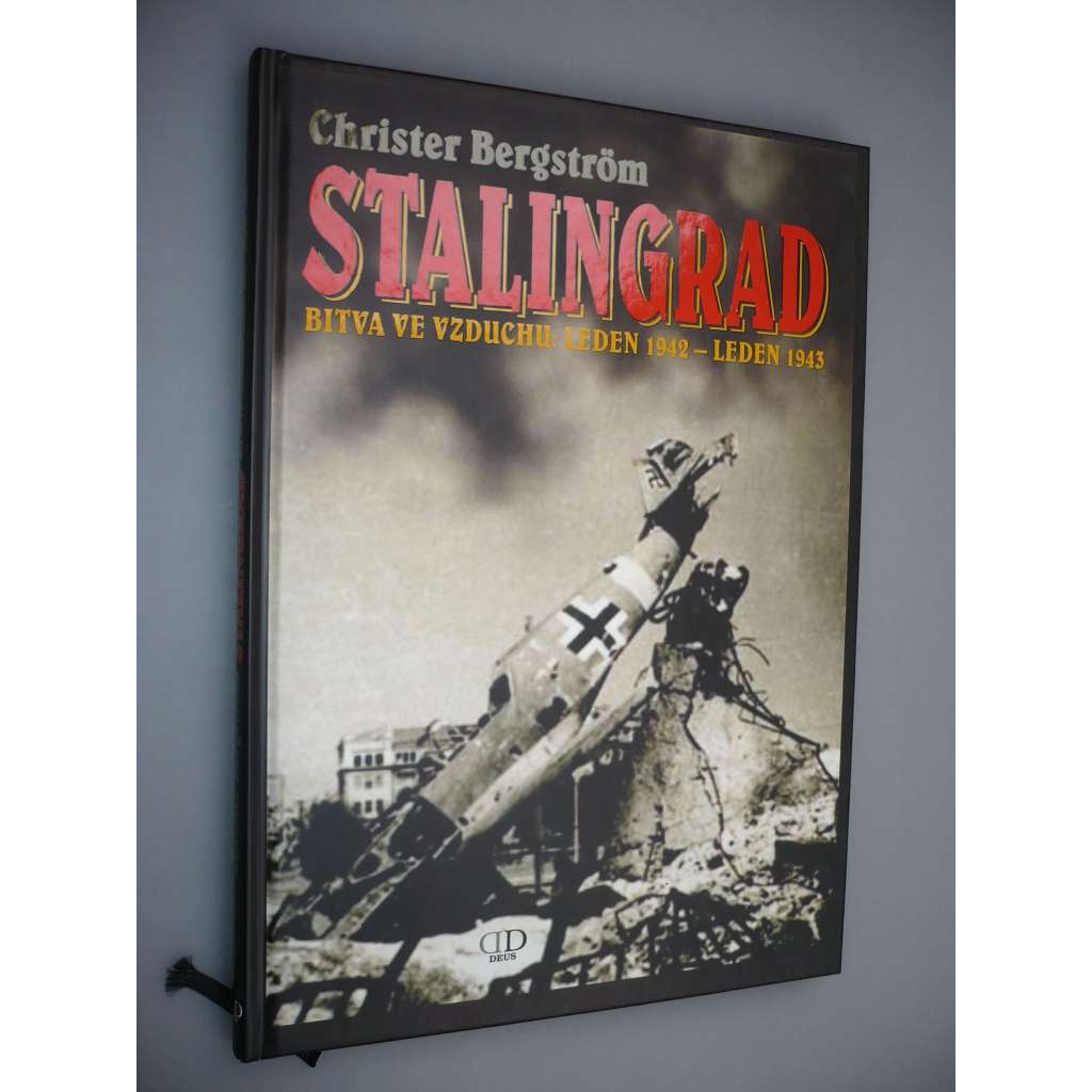 Stalingrad - bitva ve vzduchu: leden 1942 - leden 1943 [letecká bitva]