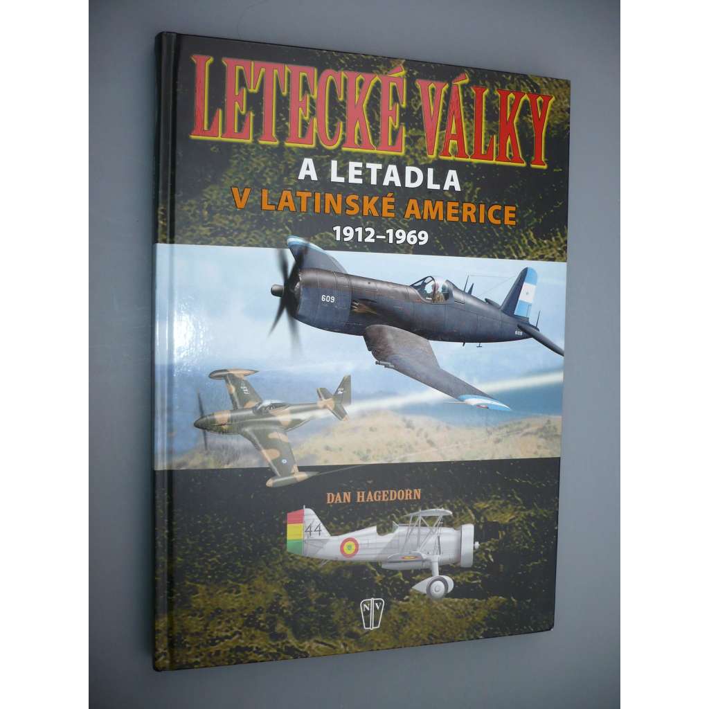 Letecké války a letadla v latinské Americe 1912 - 1969 [letadla, letectví] HOL