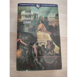 The Lives Of The Nobles Grecians And Romans. Plutarch [Řecko, Řím]