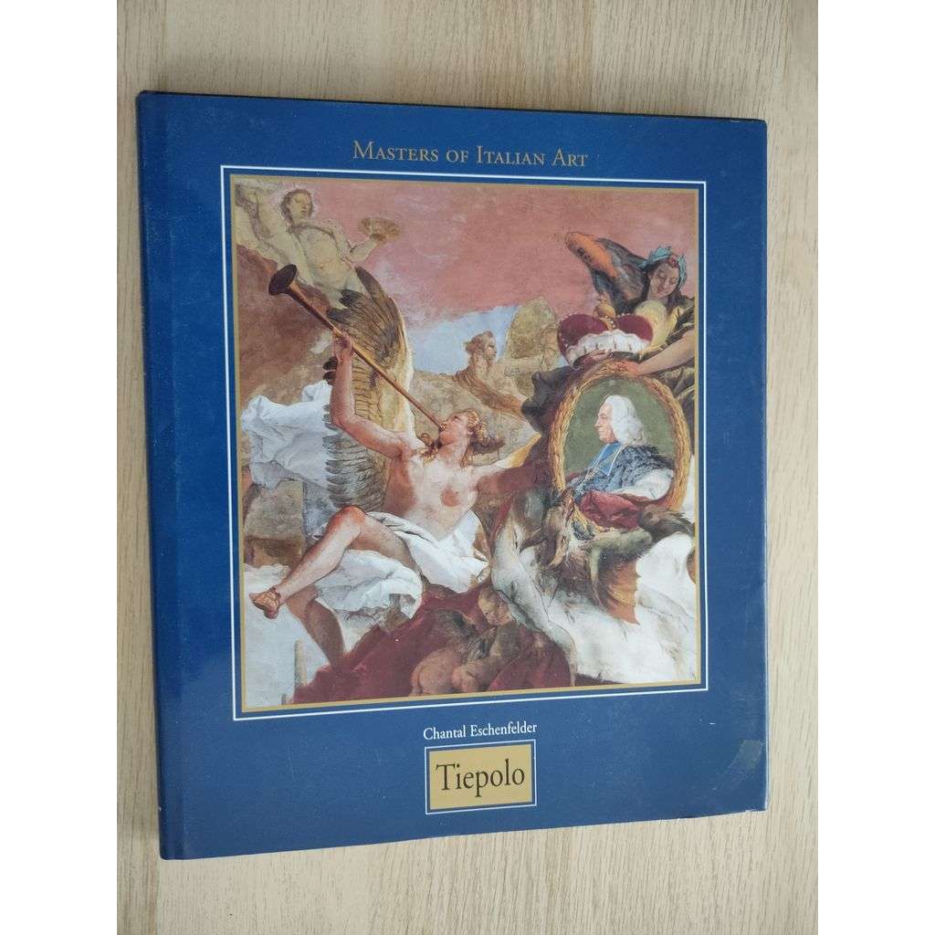 Masterrs Of Italian Art: Tiepolo [umění, Itálie, Italské umění]