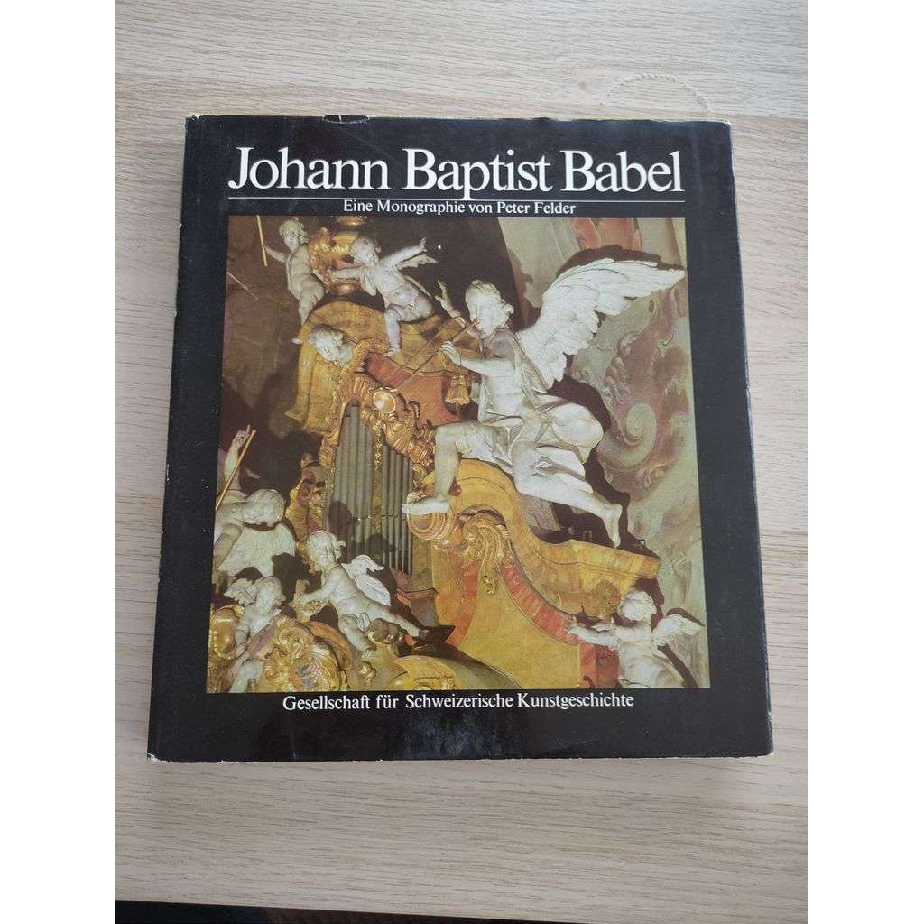 Johann Baptist Babell 1716 - 1799 [umění]