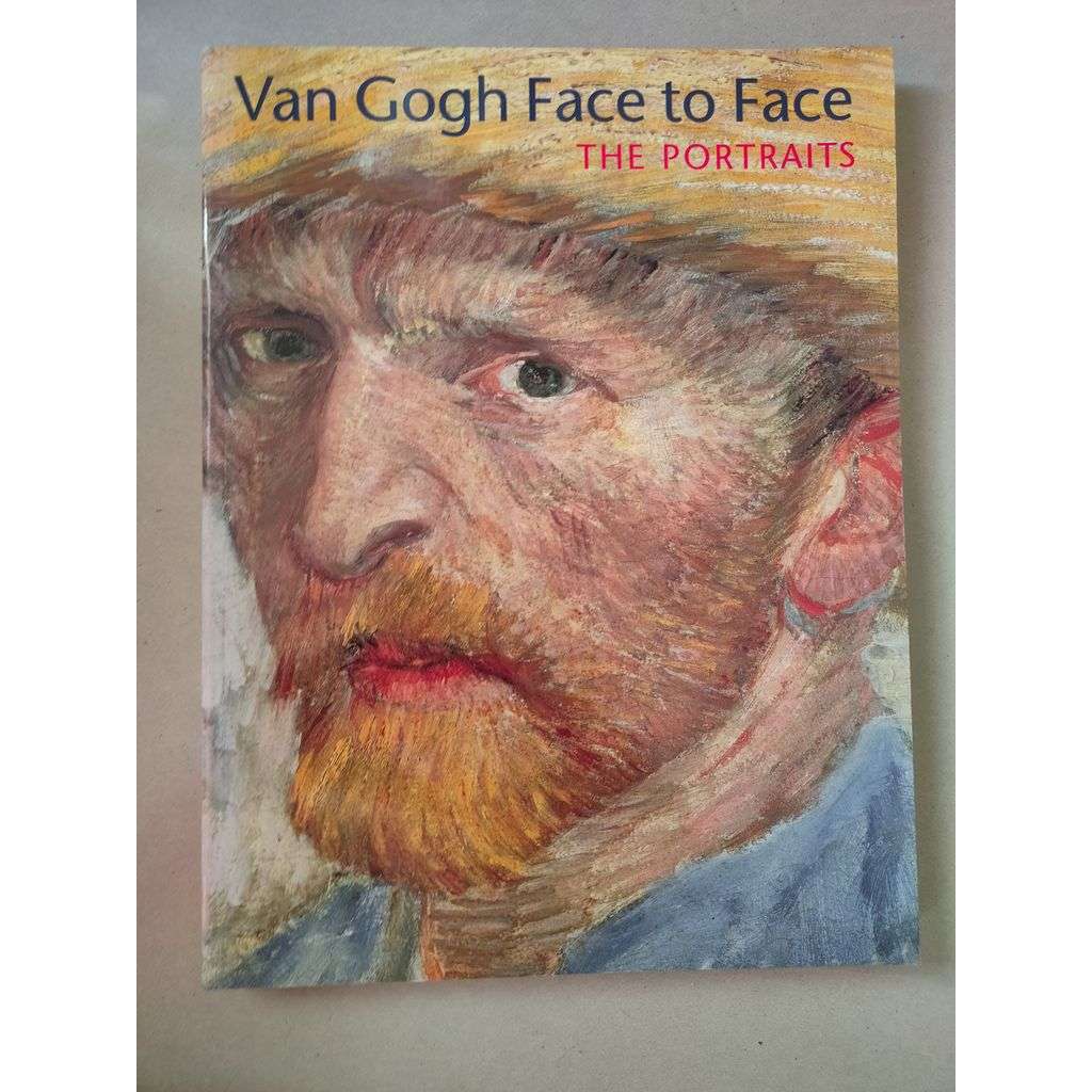 Van Gogh Face to Face. The Portraits [umění, portréty]