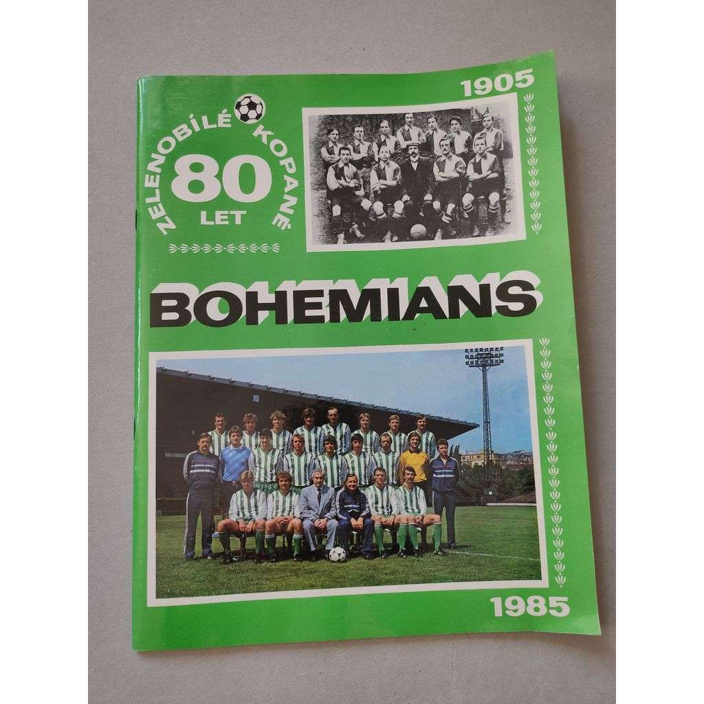 Bohemians. 80 let zelenobílé kopané 1905 - 1985 [fotbal]