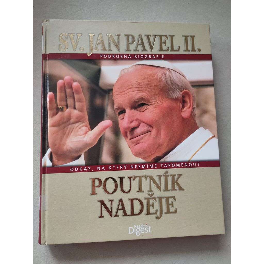 St. Jan Pavel II. Podrobná biografie. Poutník naděje [papež]