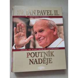 St. Jan Pavel II. Podrobná biografie. Poutník naděje [papež]
