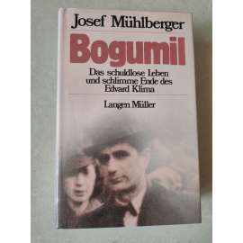 Bogumil. Das Schuldlose Leben und schlimme Ende des Edvard Klíma [román]