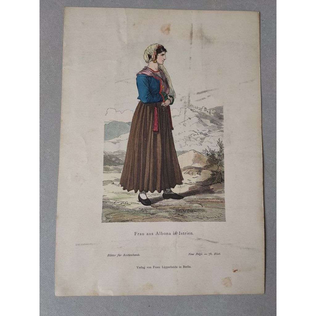 Žena z Albony, Istrie, Chorvatsko - kroje, móda, národopis - kolorovaná litografie cca 1880, grafika, nesignováno