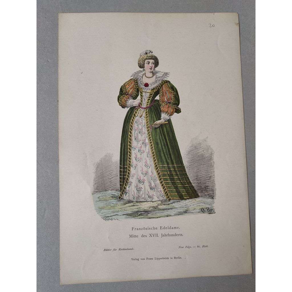 Francouzská šlechtična 17. století - kroje, móda, národopis - kolorovaná litografie cca 1880, grafika, nesignováno