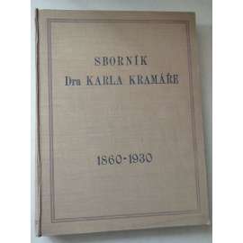 Sborník Dra. Karla Kramáře 1860 - 1930 [Karel Kramář]