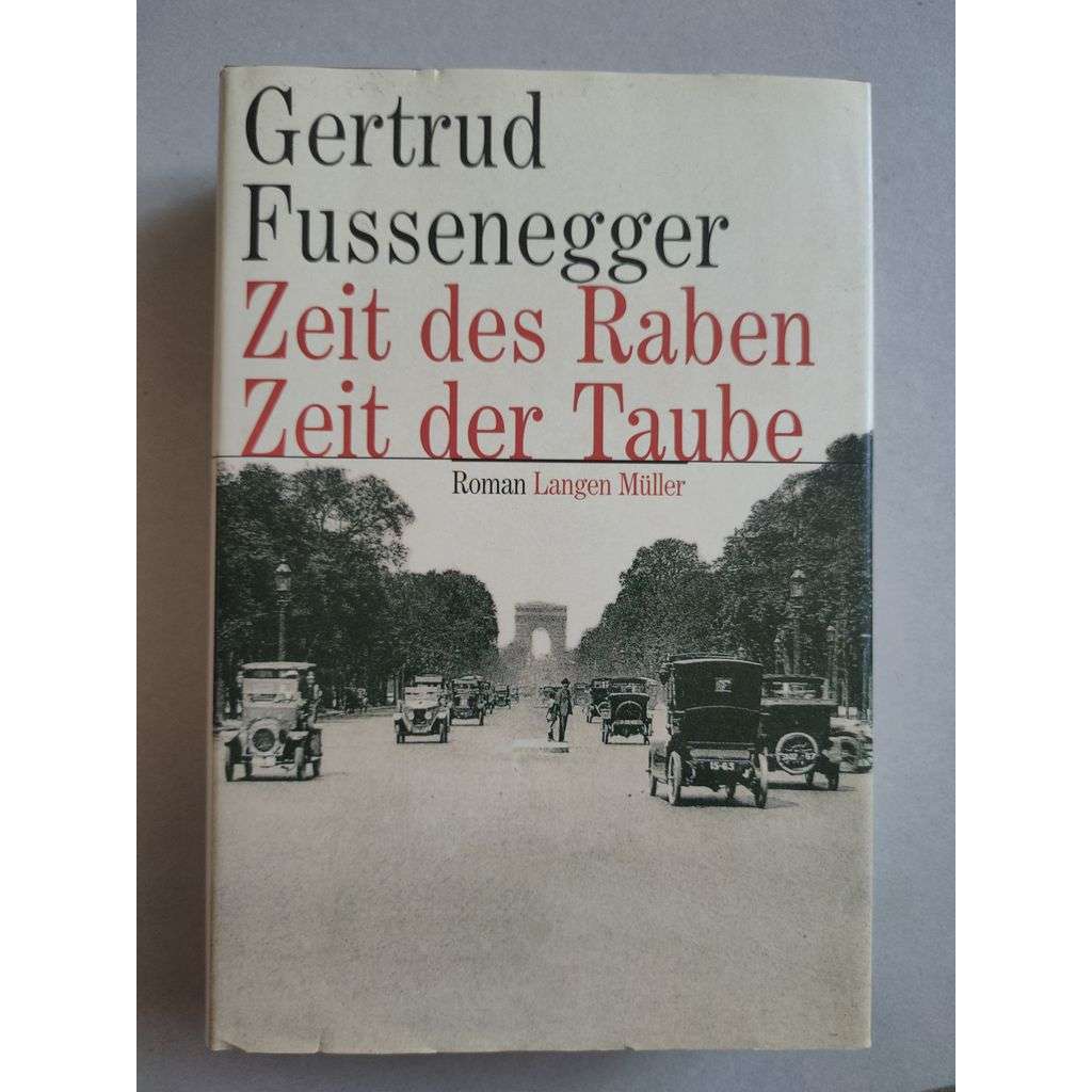 Gertrud Fussenegger. Zeit des Raben zeit der Taube [román]