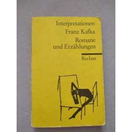 Franz Kafka. Romane und Erzählungen