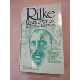 Rilke. Sein Leben, seine Welt, sein Werk []